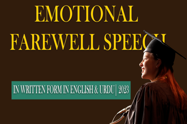 Emotional Farewell speech in Urdu in written form | Emotional speech for Teachers, Students, seniors, Retirements | Best Farewell Speech 2023